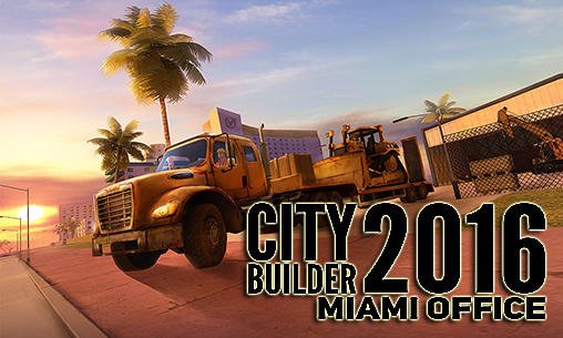 game pic for City builder 2016: Miami office